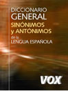 Diccionario General de Sinónimos y Antónimos de la Lengua Española Vox